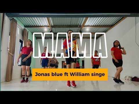 mama - Jonas blue ft William singe -  collindown zumba - ZinDanynov