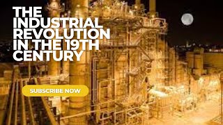 The Industrial Revolution in the 19th century/History in Focus