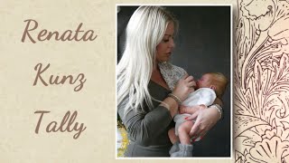 TALLY'S 1ST DAYS HOME RENATA KUNZ