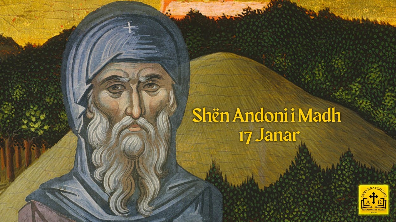Shën Andoni i Madh - 17 Janar
