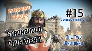Stronghold Crusader 2 Skirmish Trails (The Two Brothers) Player Vs Caliph #15