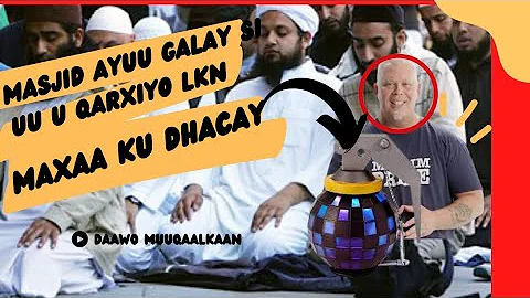 Masaajid ayuu galay si uu u qarxiyo muslimiin ku d...