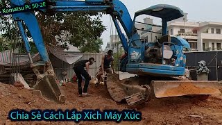 Máy Xúc Việt Nam.Tập 1658.Máy Xúc Bị Đứt Chốt Xích Và Cách Lắp Xích Máy Xúc Nhỏ Komatsu Pc 50-2e