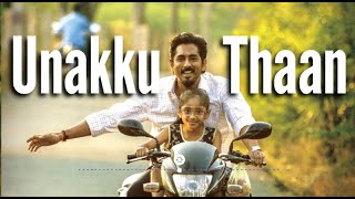 Unakku Thaan |  Chithha | Lyrical video |  @Lyrical_world-ve2xq