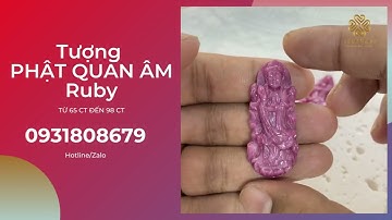 MẶT ĐÁ TƯỢNG PHẬT QUAN ÂM RUBY THIÊN NHIÊN TỪ 65 CARAT ĐẾN 98 CARAT