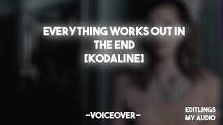 Kodaline- Everything works out in the end| edit