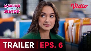 Trailer | Married With Senior Eps. 6 | Caitlin Halderman, Kevin Ardilova