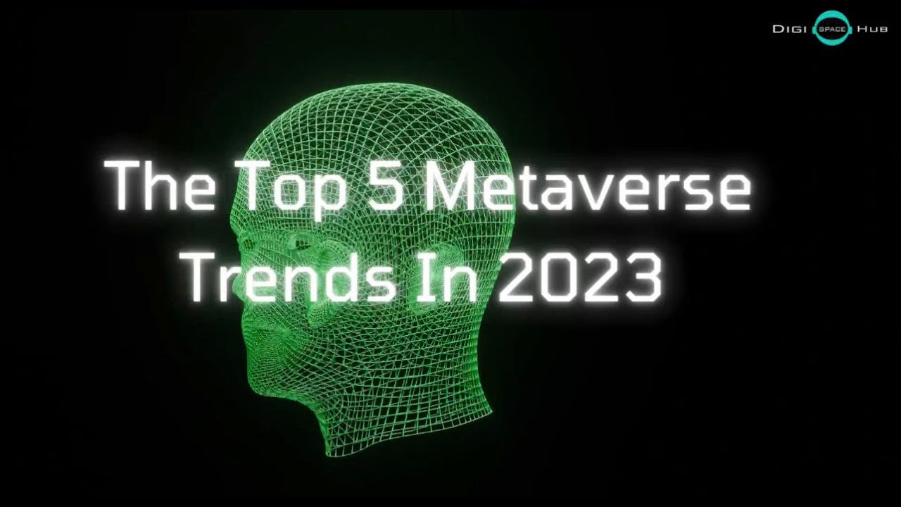 Metaverse trends for 2023