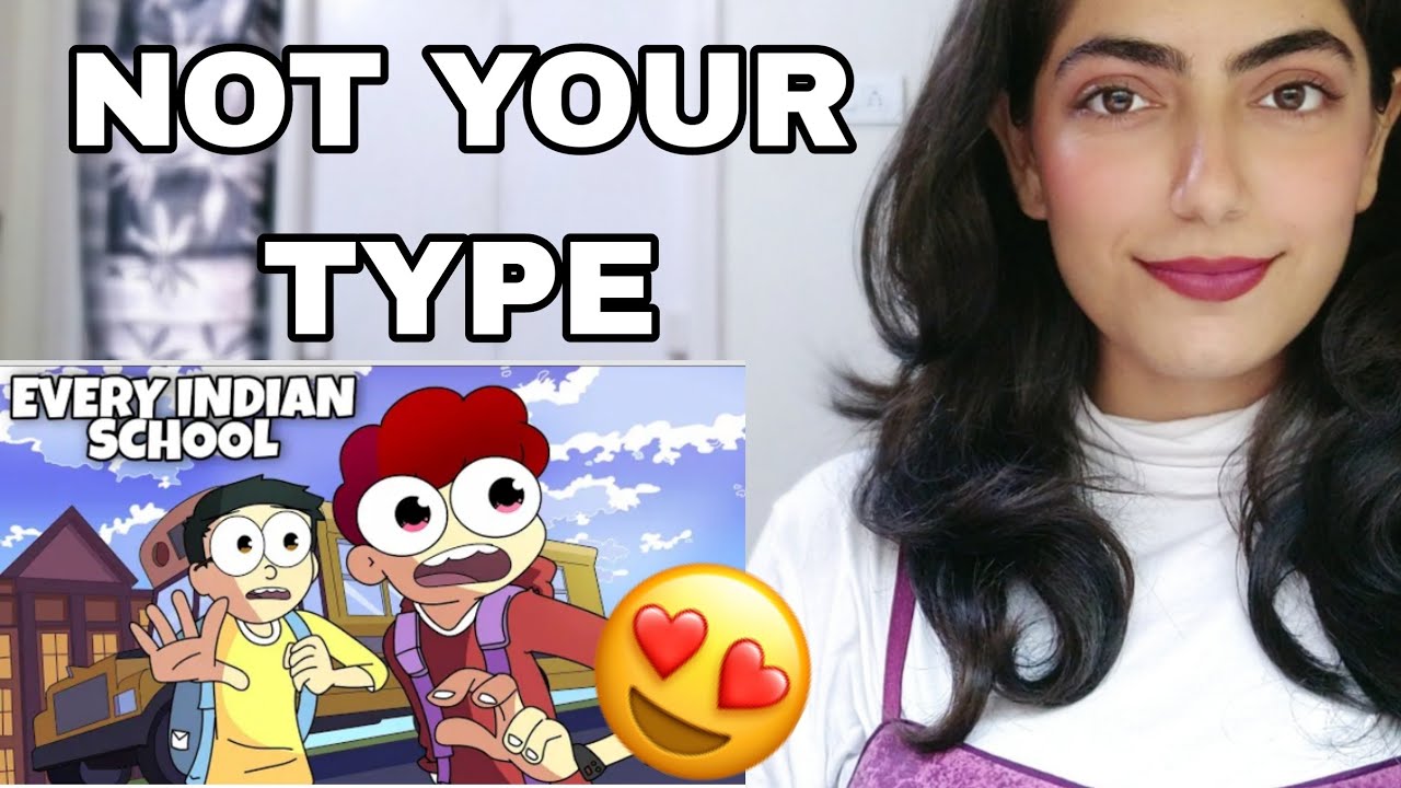 NOT YOUR TYPE 'Every Indian School | Ft. Padhai Vs Passion' REACTION ...