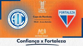 Confiança x Fortaleza - Copa do Nordeste 2026 #aovivo