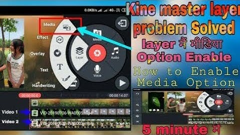 How To enable kinemaster Madia option l kinemaster layer problem solve kinemaster Master Media layer