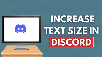 How to Increase Text Size in Discord (Quick and Easy)