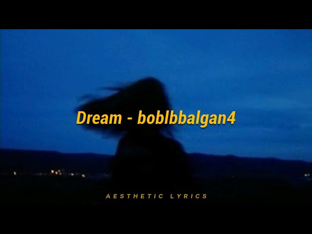 bolbbalgan4 - Dream (Indo Lyrics) class=