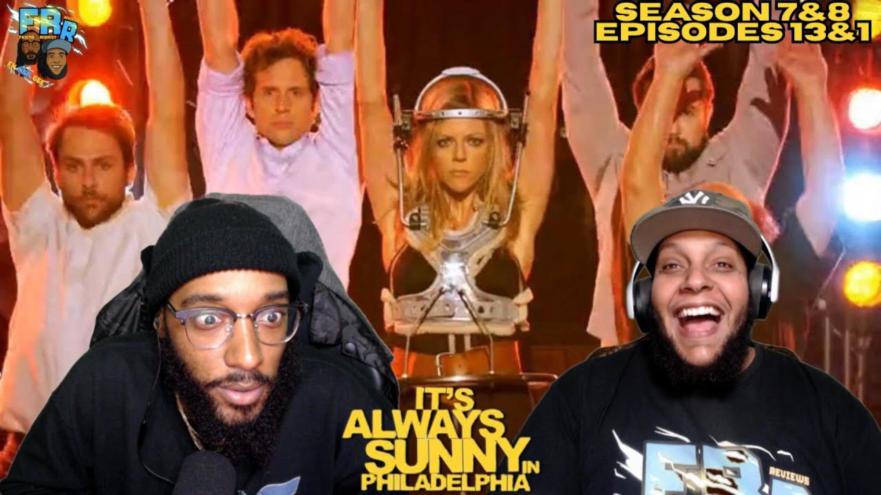 It's Always Sunny in Philadelphia Season 7&8 Episode 13&1 | FRR Reaction |