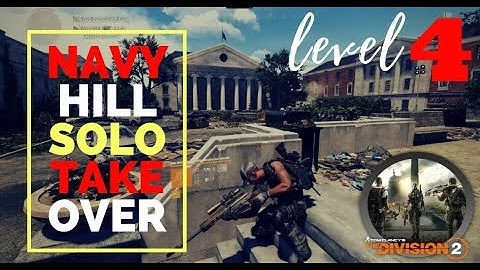 DIVISION 2 - TERRITORY CONTROL - NAVY HILL - CONTROL POINT LVL 4 - SOLO TAKEOVER - WT5 AR BUILD