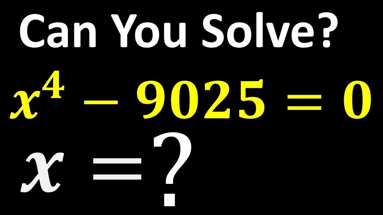 Math Olympiad Problem x^4-9025=0, Learn to Solve Tricky Quartic ...