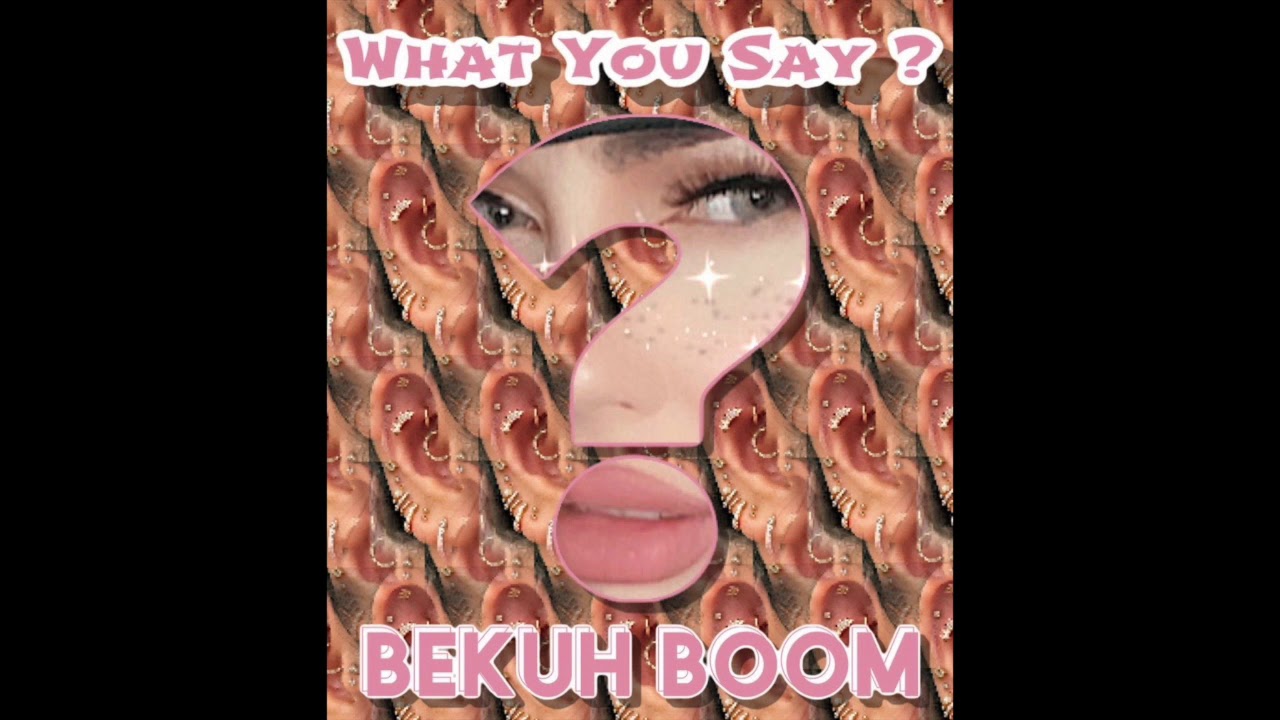 what you say bekuh boom youtube what you say bekuh boom youtube
