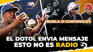 EL DOTOL ENVIA MENSAJE CONTUNDENTE A ESTO NO ES RADIO 😮