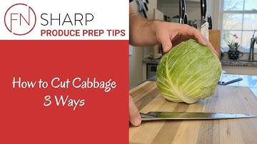 How to Cut Cabbage 3 Ways | F.N. Sharp How-to Videos