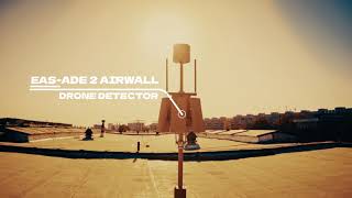 EAS-ADE 2 “Airwall” — Stationary System for Protecting Critical Infrastructure from Drone Threats