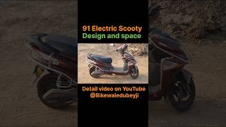 Design and look on 91 electric scooty #bikelife #bike #bikereview #evindia #evbike