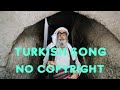 Turkish Song No Copyright Music