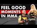 Top 10 Feel Good Moments in MMA