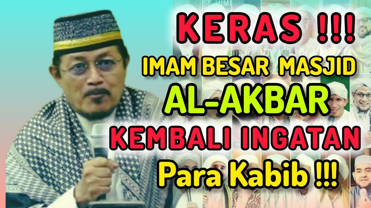 KERAS !!! Habaib Kembali Diingatkan Imam Besar Masjid Al-Akbar Surabaya !!!