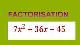 Factorize 〖7x〗^2+36x+45