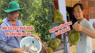 Phụ bán Sầu Riêng Khương Dừa bị nói quá về quê mò cua bắt cá cho nhàn.! Sống Sao Cho Vừa Lòng Người