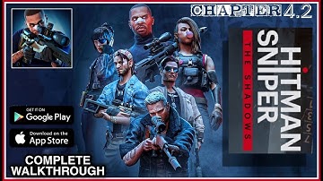 Hitman sniper the shadows CHAPTER 4, CONTRACT 2 | complete walkthrough campaign Android iOS gameplay