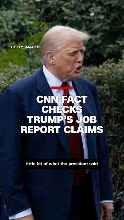 ‘Wrong, wrong, and wrong:’ CNN fact checks Trump’s job report claims