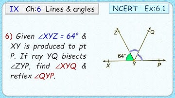 Ex: 6.1 - Q.6) It is given that ∠XYZ = 64° and XY is produced to point P. Draw a figure from given
