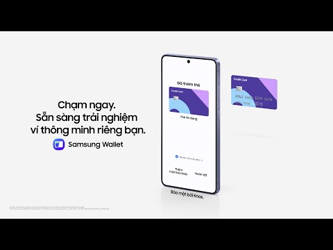 Một chạm là lưu thẻ bằng phương thức tích hợp NFC | Samsung Wallet | Samsung
