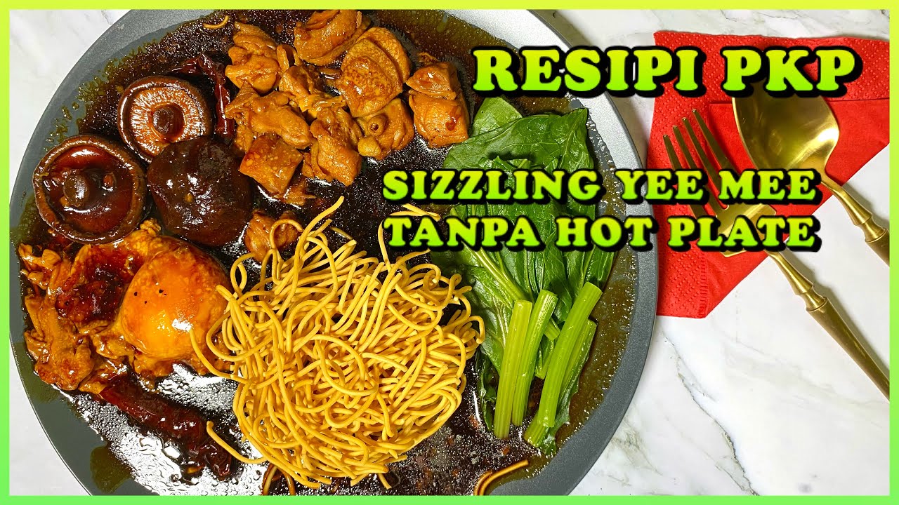 Resipi Pkp Sizzling Yee Mee Tanpa Hot Plate Aimifoodgram Youtube
