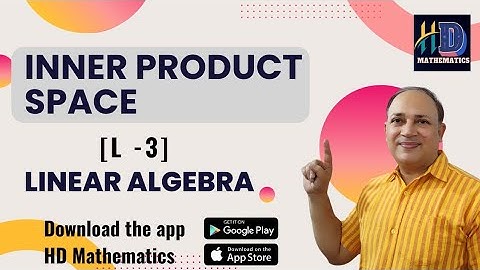 Inner product space linear algebra in Hindi BSC 2/csir net/Gate maths /L 3/ properties inner product