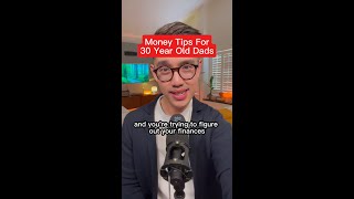 Money Tips for 30 Year Old Dads