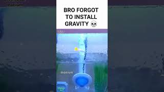 Bro Forgot About Gravity Creditsmonium