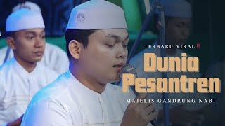 Dunia Pesantren Terbaru - Gandrung Nabi || GNG MANIA