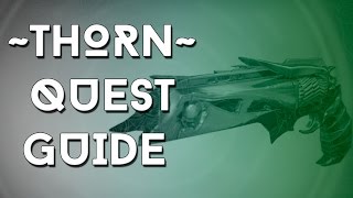 Destiny Rise of Iron : Thorn Exotic Quest Guide