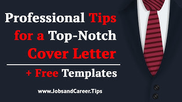 Cover Letter Templates and Step-by-Step Tips on How to Write a Top-Notch Cover Letter!