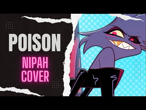 Poison (Hazbin Hotel)【Nipah Cover】