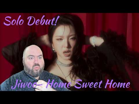 Jiwoo (์ ์ง์ฐ)- "Home Sweet Home" MV Reaction | Putting it all out there!!