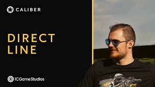 Direct Line: Update 0.21.0 | Caliber @Caliber_eng