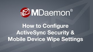 How to Configure Mobile Device Security, Password, and Remote Wipe Settings in MDaemon Email Server