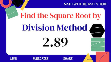 Find the square Root of 2.89 | Division Method | MATH WITH REHMAT STUDIO 