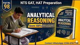 Analytical Reasoning Questions | NTS Test Preparation Series | Step-by-Step Guide | Part - 98