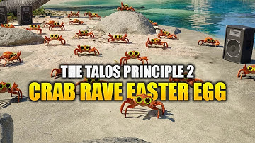 Crab Rave Easter Egg - The Talos Principle 2: Road to Elysium