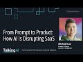 From Prompt to Product: How AI Is Disrupting SaaS