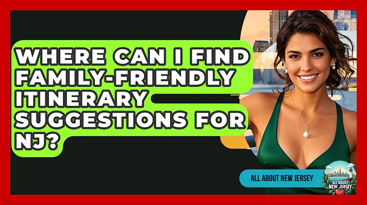 Where Can I Find Family-Friendly Itinerary Suggestions for NJ? - All About New Jersey